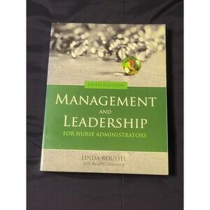 Management and Leadership for Nurse Administrators